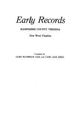 Early Records, Hampshire County, Virginia, Now West Virginia - cover