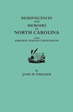 Reminiscences and Memoirs of North Carolina and Eminent North Carolinians