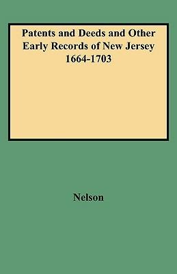 Patents and Deeds and Other Early Records of New Jersey 1664-1703 - Nelson - cover