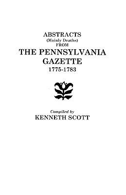 Abstracts from Ben Franklin's Pennsylvania Gazette, 1728-1748 - Kenneth Scott - cover