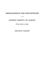 Contributions for the Genealogies of the First Settlers of the Ancient County of Albany [NY], from 1630 to 1800