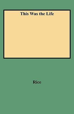 This Was the Life - Rice - cover