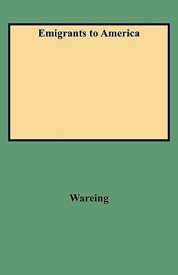 Emigrants to America - Wareing - cover