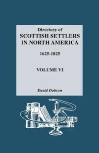 Directory of Scottish Settlers in North America, 1625-1825 - David Dobson - cover