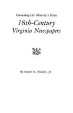 Genealogical Abstracts from 18th-Century Virginia Newspapers