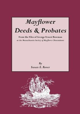 Mayflower Deeds & Probates - Susan E. Roser - cover