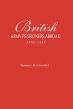 British Army Pensioners Abroad 1772-1899