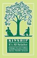 Kinship: It's All Relative. Enlarged Second Edition - Jackie Smith Arnold - cover
