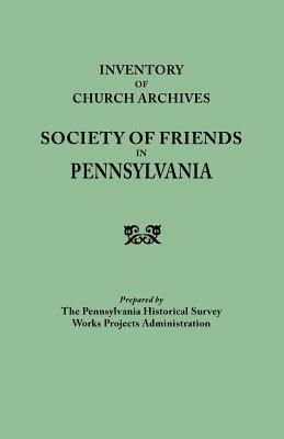 Inventory of Church Archives Society of Friends in Pennsylvania - cover