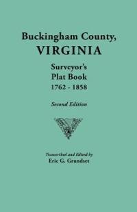 Buckingham County, Virginia, Surveyor's Plat Book, 1762-1858. Second Edition - cover