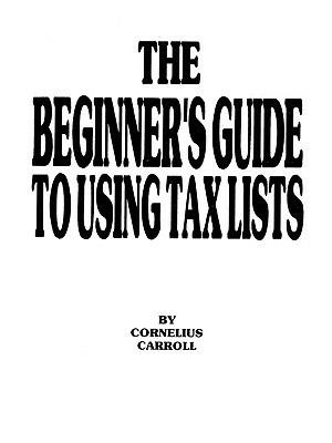 The Beginner's Guide to Using Tax Lists - Carroll - cover