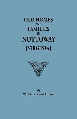 Old Homes and Families in Nottaway - W. R Turner - cover
