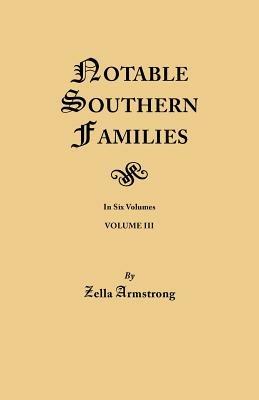 Notable Southern Families. Volume III - Zella Armstrong - cover