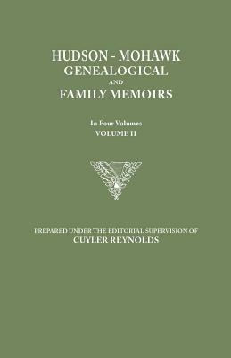 Hudson-Mohawk Genealogical and Family Memoirs. in Four Volumes. Volume II - cover