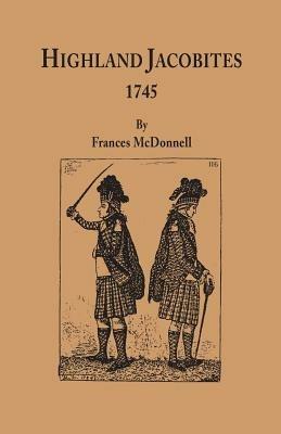 Highland Jacobites, 1745 - Frances McDonnell - cover
