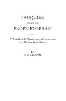 Fauquier during the Proprietorship - Harry C Groome - cover