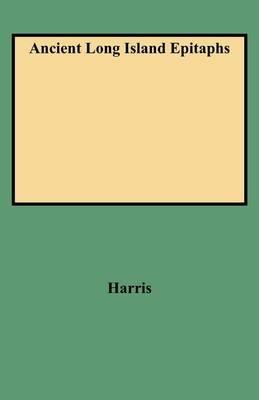 Ancient Long Island Epitaphs - Harris - cover