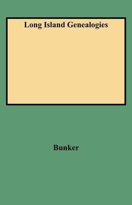Long Island Genealogies - Bunker - cover