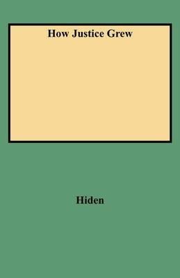 How Justice Grew - Hiden - cover