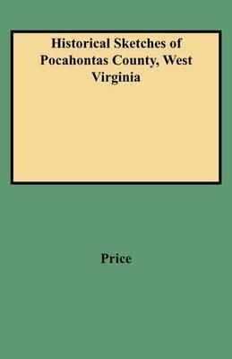 Historical Sketches of Pocahontas County, West Virginia - Price - cover