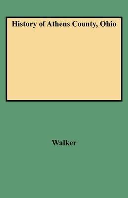 History of Athens County, Ohio - Walker - cover