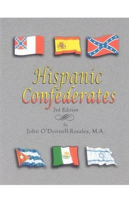 Hispanic Confederates. Third Edition - O'Donnell-Rosales - cover