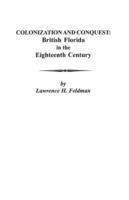 Colonization and Conquest: British Florida in the Eighteenth Century