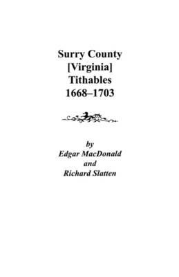 Surry County [Virginia] Tithables, 1668-1703 - MacDonald - cover