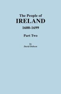 People of Ireland 1600-1699, Part Two - David Dobson - cover