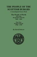 People of the Scottish Burghs: PERTH, 1600-1799. Part One & Part Two