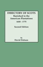 Directory of Scots Banished to the American Plantations, 1650-1775. Second Edition