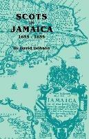 Scots in Jamaica, 1655-1855 - David Dobson - cover