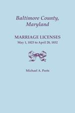 Baltimore County, Maryland, Marriage Licenses: May 1, 1823 to April 28, 1832