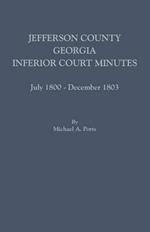 Jefferson County, Georgia, Inferior Court Minutes, July 1800-December 1803