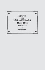 Scots in the USA and Canada, 1825-1875. Part Seven