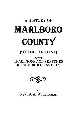 A History of Marlboro County [South Carolina]. - Thomas - cover