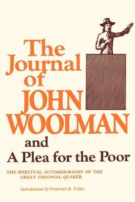 The Journal of John Woolman: And a Plea for the Poor - John Woolman - cover
