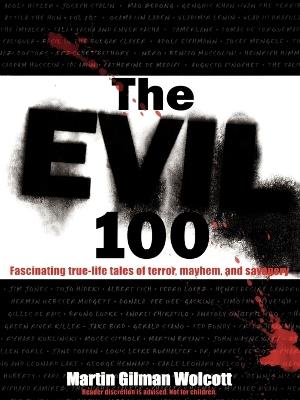 The Evil 100 - Martin Gilman Wolcott - cover