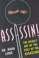 Assassin!: The Deadly Art of the Cult of the Assassins - Haha Lung - cover
