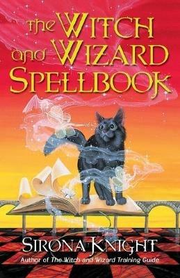 The Witch And Wizard Spellbook - Sirona Knight - cover