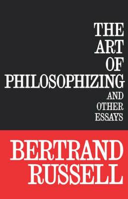 The Art of Philosophizing - Bertrand Russell - cover