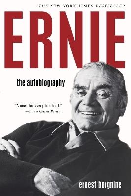 Ernie: The Autobiography - Ernest Borgnine - cover