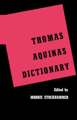 Thomas Aquinas Dictionary - Morris Stockhammer - cover