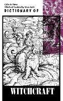 Dictionary of Witchcraft - Collin De Plancy,Jacques-Albin-Simon Collin De Plancy - cover