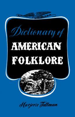 Dictionary of American Folklore - Marjorie Tallman - cover