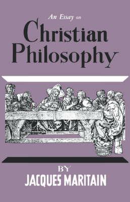 An Essay on Christian Philosophy - Jacques Maritain - cover