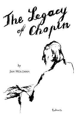 Legacy of Chopin - Jan Holcman - cover