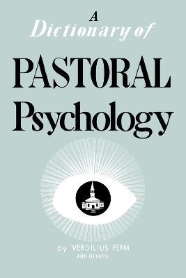 Dictionary of Pastoral Psychology - Vergilius Ferm - cover