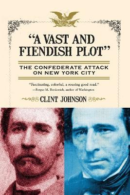 A Vast And Fiendish Plot, A - Clint Johnson - cover