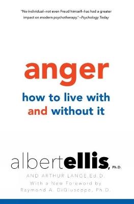 Anger: How to Live With and Without it - Raymond A. Giuseppe - cover